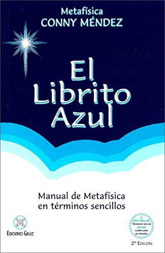 El librito Azul. Manual de Metafísica en términos sencillos (Coleccion Metafisica Conny Mendez)