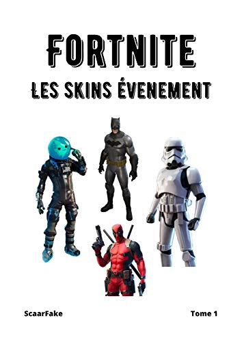 FORTNITE - Les Skins Événements - Tome 1 (French Edition)