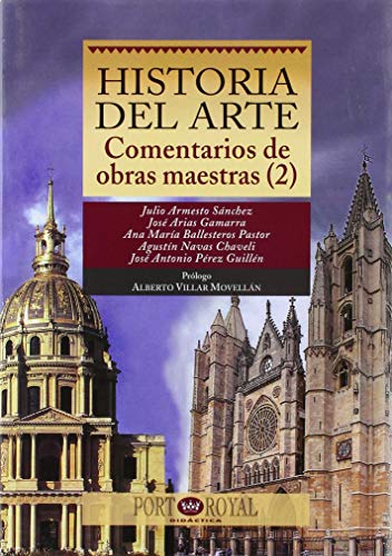 Historia del Arte. Comentarios de obras maestras (2) (Port-Royal / Didáctica)