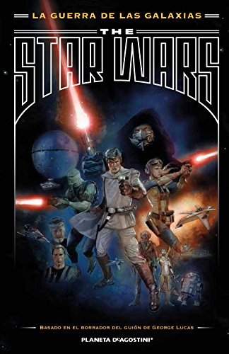La guerra de las galaxias (The Star wars): Basado en el borrador del guión de Geroge Lucas (Star Wars: Cómics Leyendas)