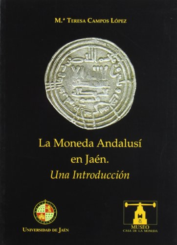 La moneda andalusí en Jaén. Una introducción (Fuera de Colección)