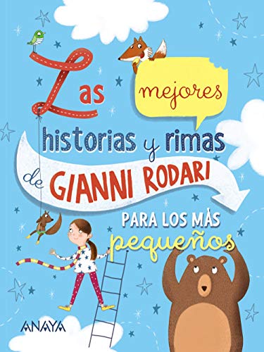 Las mejores historias y rimas de Gianni Rodari para los más pequeños (LITERATURA INFANTIL (6-11 años) - Libros-Regalo)