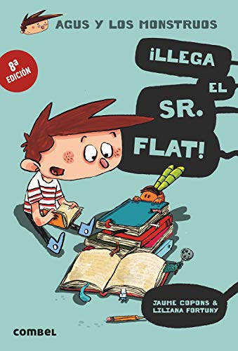 ¡Llega el Sr. Flat!: 1 (Agus y los monstruos)