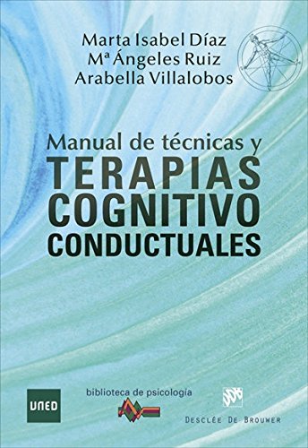 Manual de Técnicas y Terapias Cognitivo Conductuales (Biblioteca de Psicología)