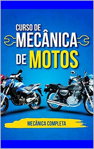 Mecânico de Motos - COMPLETO: Tudo o que você precisa saber para ser um Mecânico de sucesso. (245 Livro 1) (Portuguese Edition)