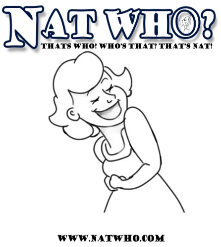 Nat Who - Coming soon!: Nat who? Nat’s who. Who’s that? That’s Nat!  The comic that will confuse you into laughing. (Making sense of Nat Book 1) (English Edition)
