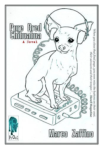 Pure Bred Chihuahua (Pure Bred Chihuahua - The Novels Book 1) (English Edition)