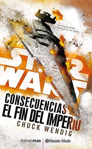Star Wars Consecuencias El fin del Imperio (novela) (Star Wars: Novelas)