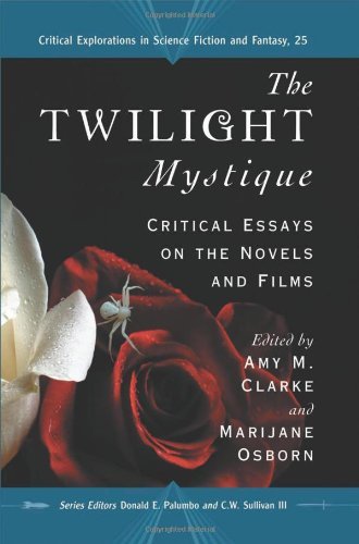 The Twilight Mystique: Critical Essays on the Novels and Films (Critical Explorations in Science Fiction and Fantasy Book 25) (English Edition)