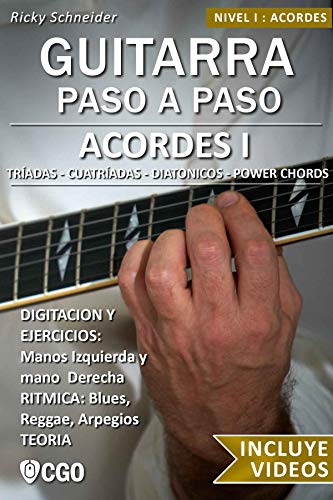 Acordes I - Guitarra Paso a Paso - con Videos HD: Tríadas, Cuatríadas, Diatónicos, Power chords . . .