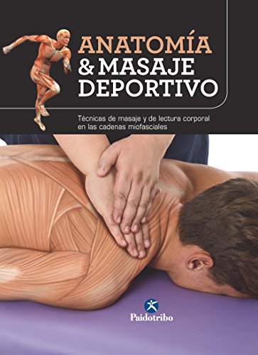 Anatomía & masaje deportivo: Edición en color