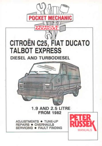 Citroen C25, Fiat Ducato, Talbot Express diesel & TD workshop repair manual