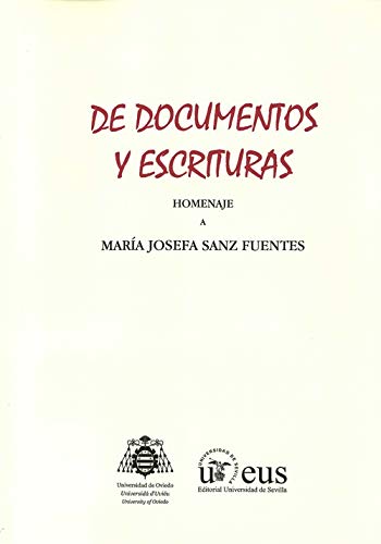 De documentos y escrituras. Homenaje a María Josefa Sanz Fuentes (Homenajes)