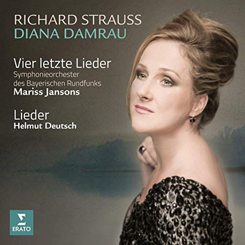 Diana Damrau, Soprano, Helmut Deutsch, Piano (Tracks 5-23) -Richard Strauss  -Orquesta Sinfónica De Radio Bávara -Mariss Jansons -Vier Letzte Lieder & Lieder (CD)