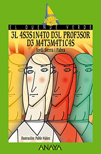 El asesinato del profesor de matemáticas (LITERATURA INFANTIL (6-11 años) - El Duende Verde nº 123)