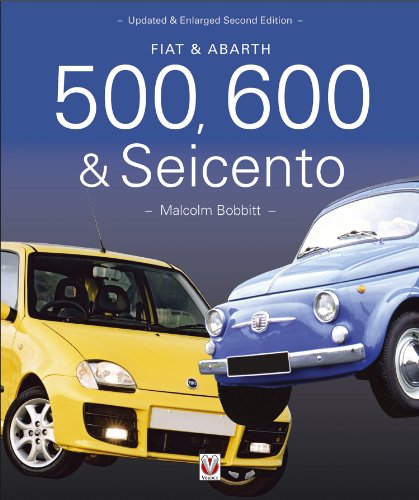 Fiat & Abarth 500, 600 & Seicento - 1936 to 2010 (English Edition)