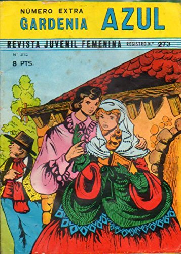 GARDENIA AZUL. Revista Juvenil Femenina. Nº 313 (Extra). LA SECRETARIA / VACACIONES ACCIDENTADAS / MARIBEL.