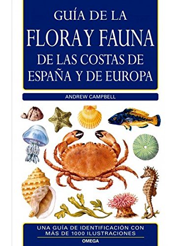 G.C. FLORA Y FAUNA COSTAS ESPAÑA Y EUROPA N/E (GUIAS DEL NATURALISTA-PECES-MOLUSCOS-BIOLOGIA MARINA)