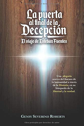 La puerta al final de la Decepcion: El viaje de Esteban Fuentes