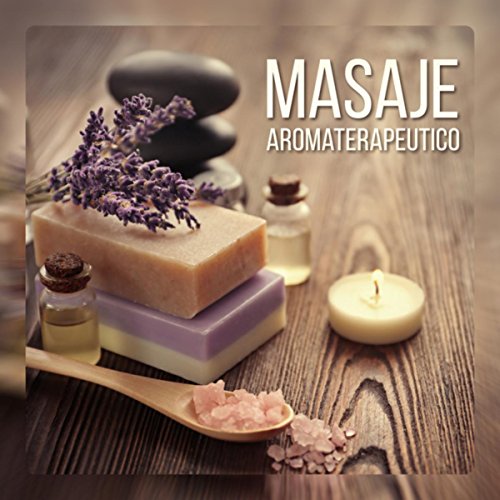 Masaje Aromaterapeutico - Música que Estimula las Fuerzas Vitales, Masaje Relajante, Spa y Bienestar, Sonidos Curativa, Reiki Poder
