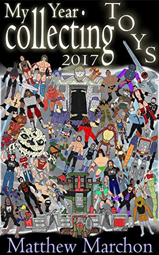 My Year Collecting Toys 2017 (English Edition)