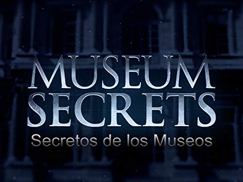 Secretos de los Museos - Museum Secrets