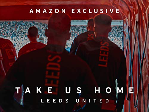 Take Us Home: Leeds United - Season 1 (4K UHD)