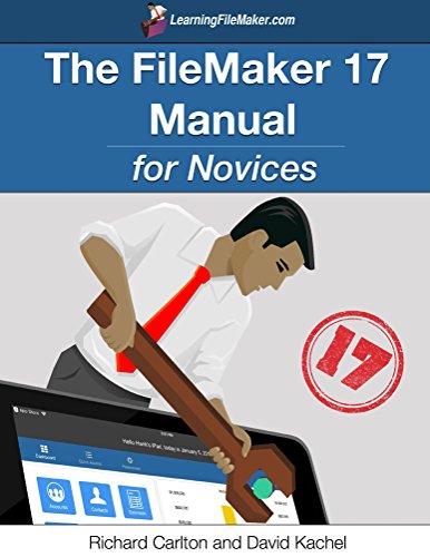 The FileMaker 17 Manual for Novices (English Edition)