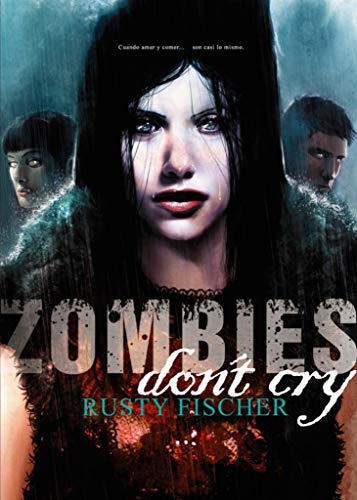 Zombies Don´t Cry (Saga Línea Z nº 16)