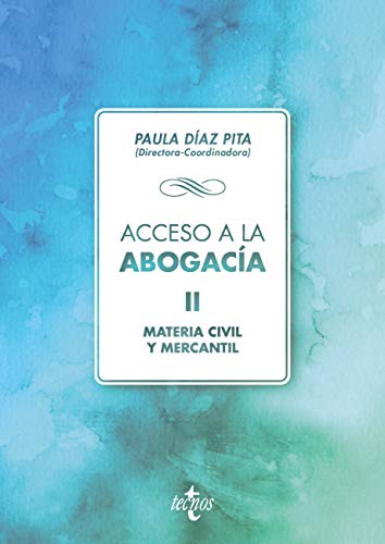 Acceso a la abogacía: Volumen II. Materia civil y mercantil (Derecho - Biblioteca Universitaria de Editorial Tecnos)