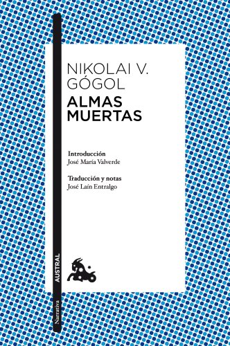 Almas muertas: Introducción de José María Valverde. Traducción y notas de José Laín Entralgo (Clásica)