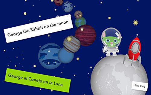 Baby Book: " George the Rabbit on the moon"- part 3: Children's Picture Book English-Spanish (Spain) (Bilingual Edition) (English Edition)