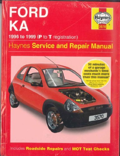 Ford Ka Service and Repair Manual 1996 to 1999 (P to T) (Haynes Service and Repair Manuals) by A. K. Legg (1999-07-06)