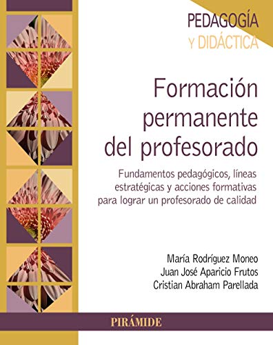 Formación permanente del profesorado: Fundamentos pedagógicos, líneas estratégicas y acciones formativas para lograr un profesorado de calidad (Psicología)
