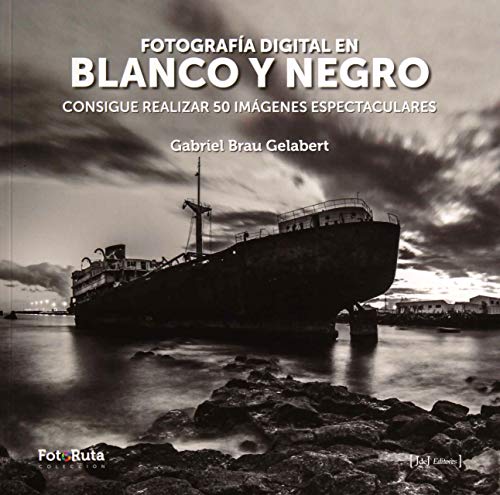 Fotografía digital en blanco y negro (FotoRuta)