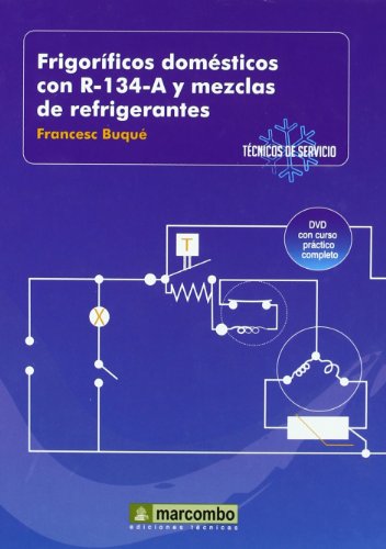 Frigoríficos Domésticos con R-134-A y Mezclas de Refrigerantes ( DVD 2): Técnicos de Servicio vol.2