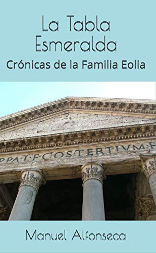 La Tabla Esmeralda (Crónicas de la Familia Eolia nº 2)
