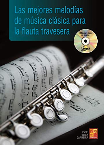 Las mejores melodías de música clásica para la flauta travesera - 1 Libro + 1 CD