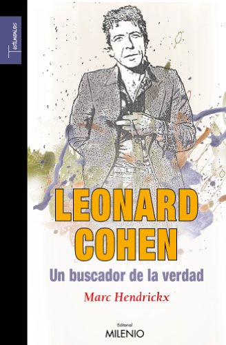 Leonard Cohen, un buscador de la verdad, L' (Testimonios)