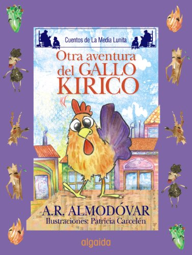 Media Lunita nº 64. Otra aventura del gallo Kiriko (Infantil - Juvenil - Cuentos De La Media Lunita - Edición En Rústica)