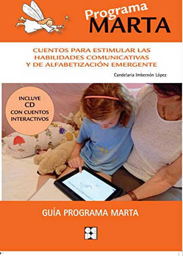 Programa MARTA. Cuentos para estimular las habilidades comunicativas y de alfabetización emergentes: 17 (Programas de atención y estimulación temprana)