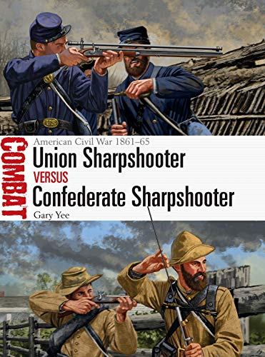 Union Sharpshooter vs Confederate Sharpshooter: American Civil War 1861–65 (Combat)