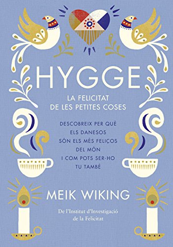 Hygge: La felicitat de les petites coses (Catalan Edition)