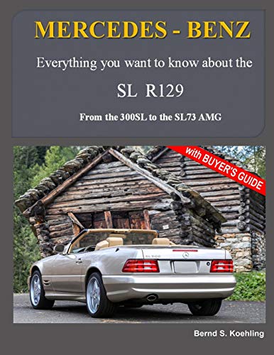 MERCEDES-BENZ, The modern SL cars, The R129: From the 300SL to the SL73 AMG: Volume 2