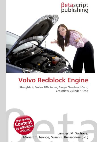 Volvo Redblock Engine: Straight- 4, Volvo 200 Series, Single Overhead Cam, Crossflow Cylinder Head