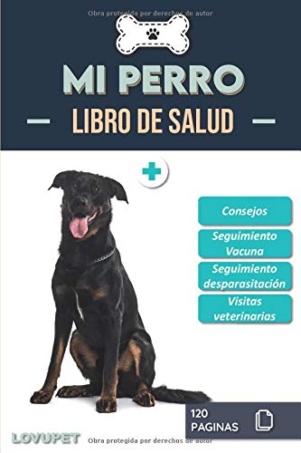 Libro de Salud - Mi Perro: Folleto de salud y seguimiento para perros | Bas rouge | Beauceron | 120 páginas | Formato 15.24 x 22.86 cm