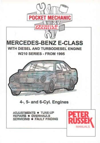 Mercedes-Benz E-class Models, Diesel and Turbodiesel E200D, E220D, E250D, E250 TD, E290 TD, E300D, E300 TD Series 210, 1995 to 2000 with Injection Pump (Pocket Mechanic S.)