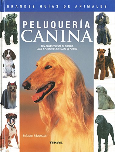 Peluqueria Canina(Grandes Guias De Animales) (Grandes Guías De Animales)