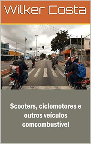 Scooters, ciclomotores e outros veículos com combustível (Portuguese Edition)