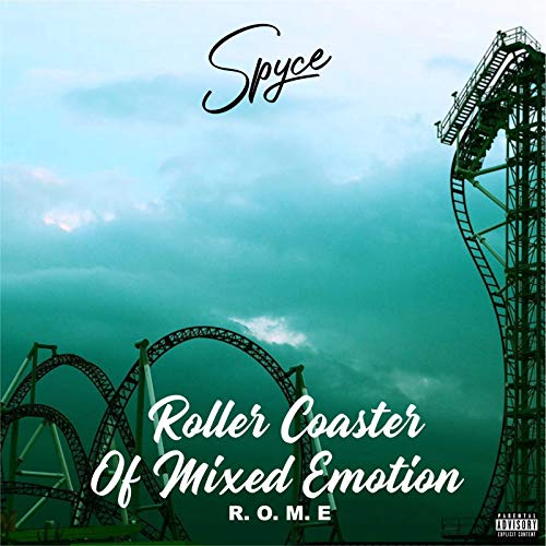 R.O.M.E (Roller Coaster of Mixed Emotions) [Explicit]